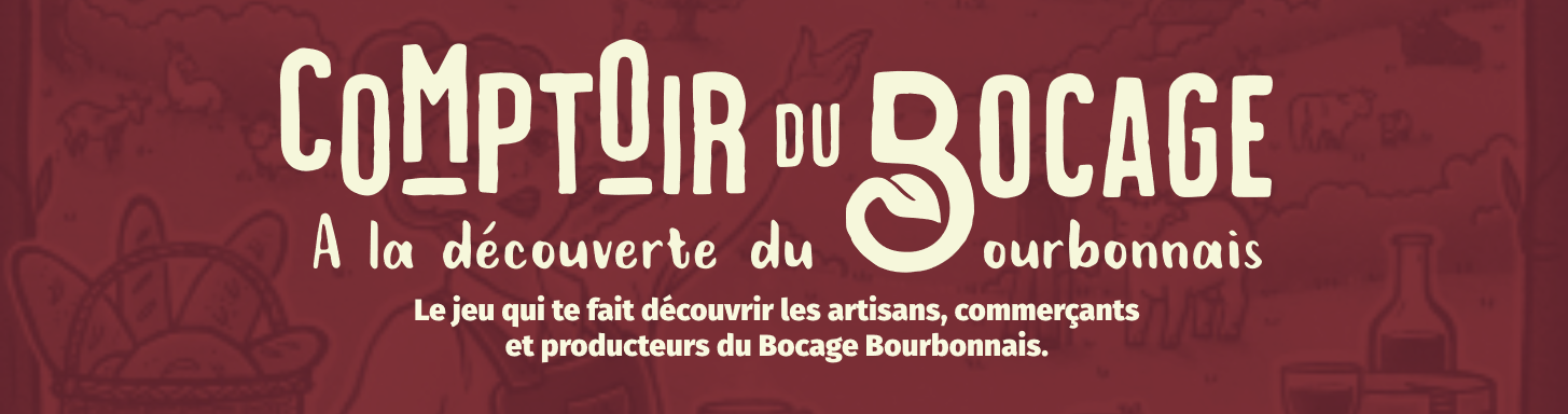 Comptoir du Bocage A la découverte du Bourbonnais